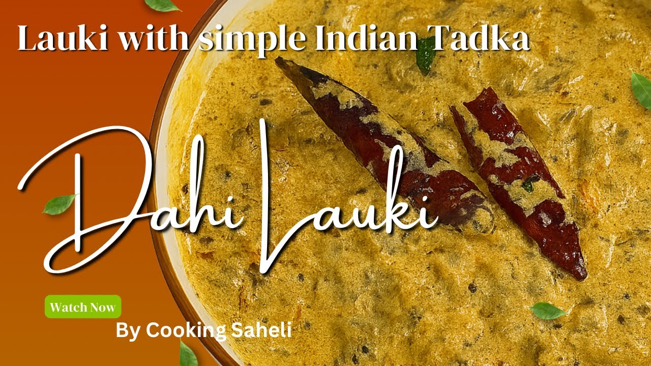 Lauki with Dahi Recipe | Healthy Lauki Curry | Bottle Gourd with Yogurt | Cooking Saheli