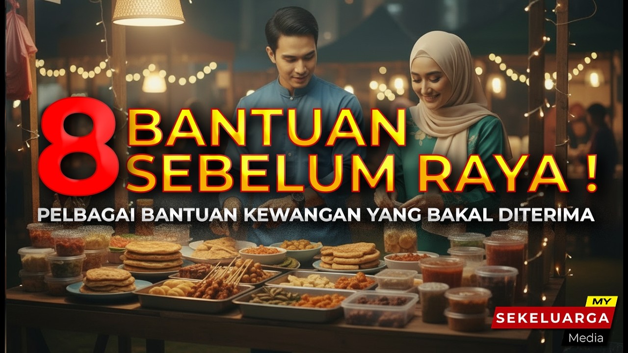 8 Bantuan Mac 2026 Sebelum Raya: STR Fasa 2， Info Bonus Penjawat Awam & Bantuan Sabah Sarawak