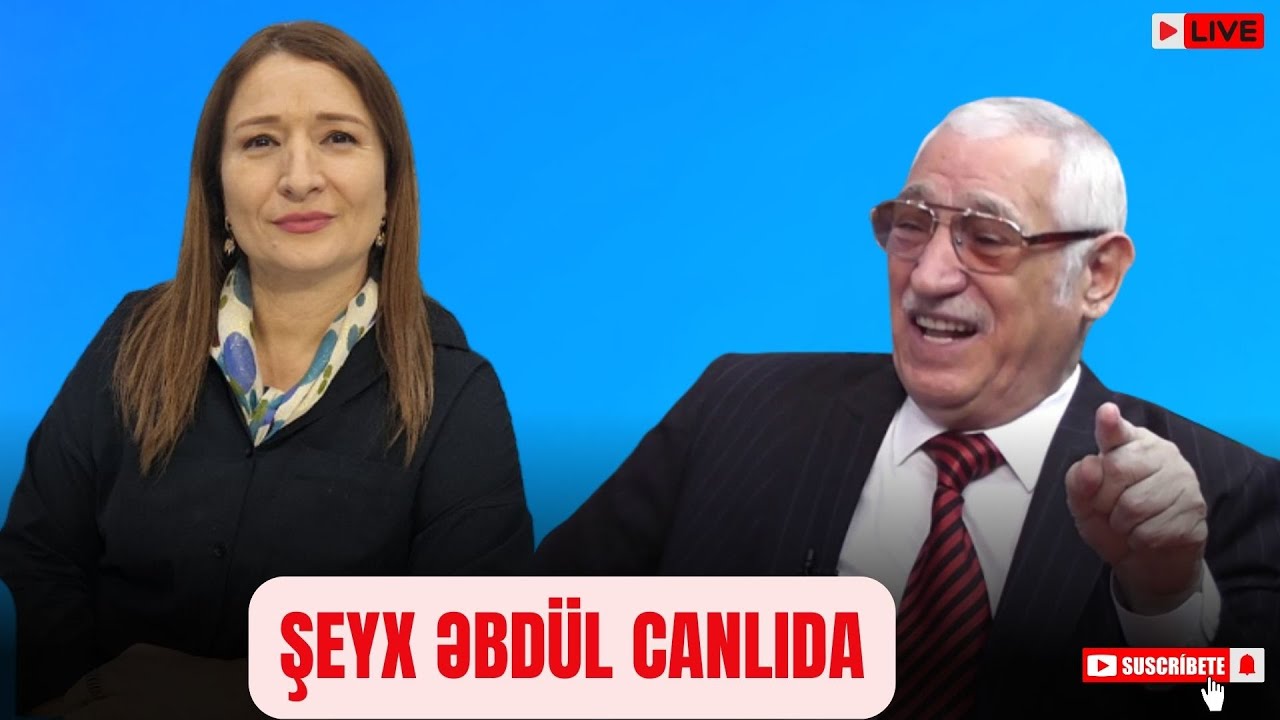 Şeyx Əbdül CANLIDA: Ağadadaş Ağayevdən erməni məsələsinə qədər- LAF TV