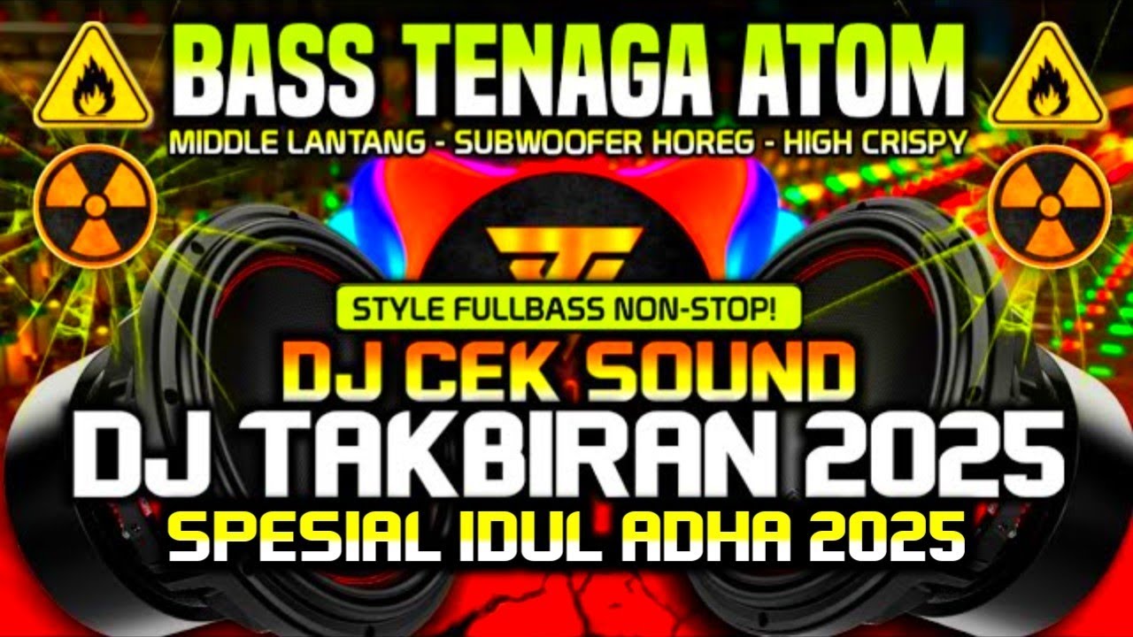 [NON-STOP] DJ TAKBIRAN IDUL ADHA 2025 FULLBASS TERBARU ‼️