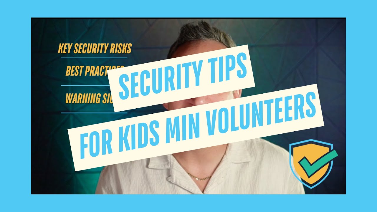 Kids Ministry Security Tips