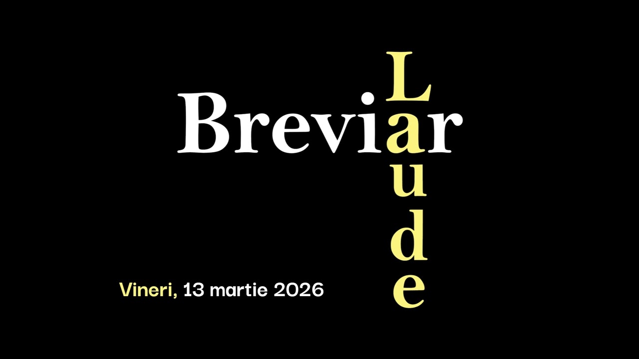 Breviar, Laude, Vineri, 13 martie 2026