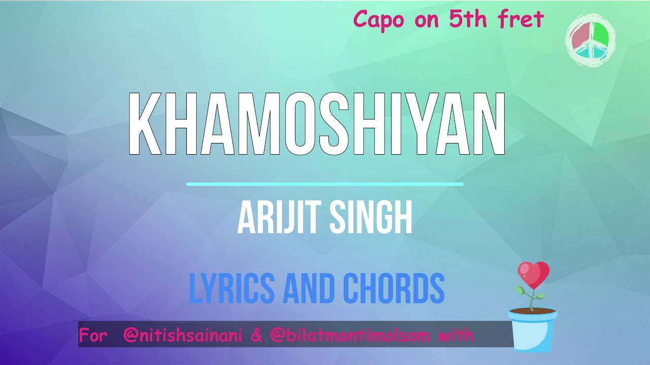 Khamoshiyan (Lyrics and Chords)