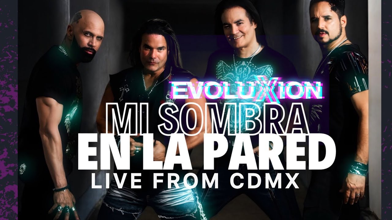 Evoluxion  Mi Sombra en la Pared LIVE from MEXICO CITY