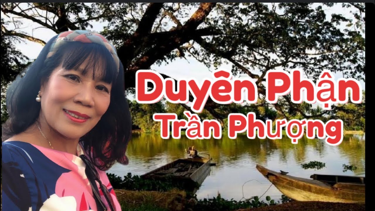 Duyên Phận - Tiếng hát Trần Phượng