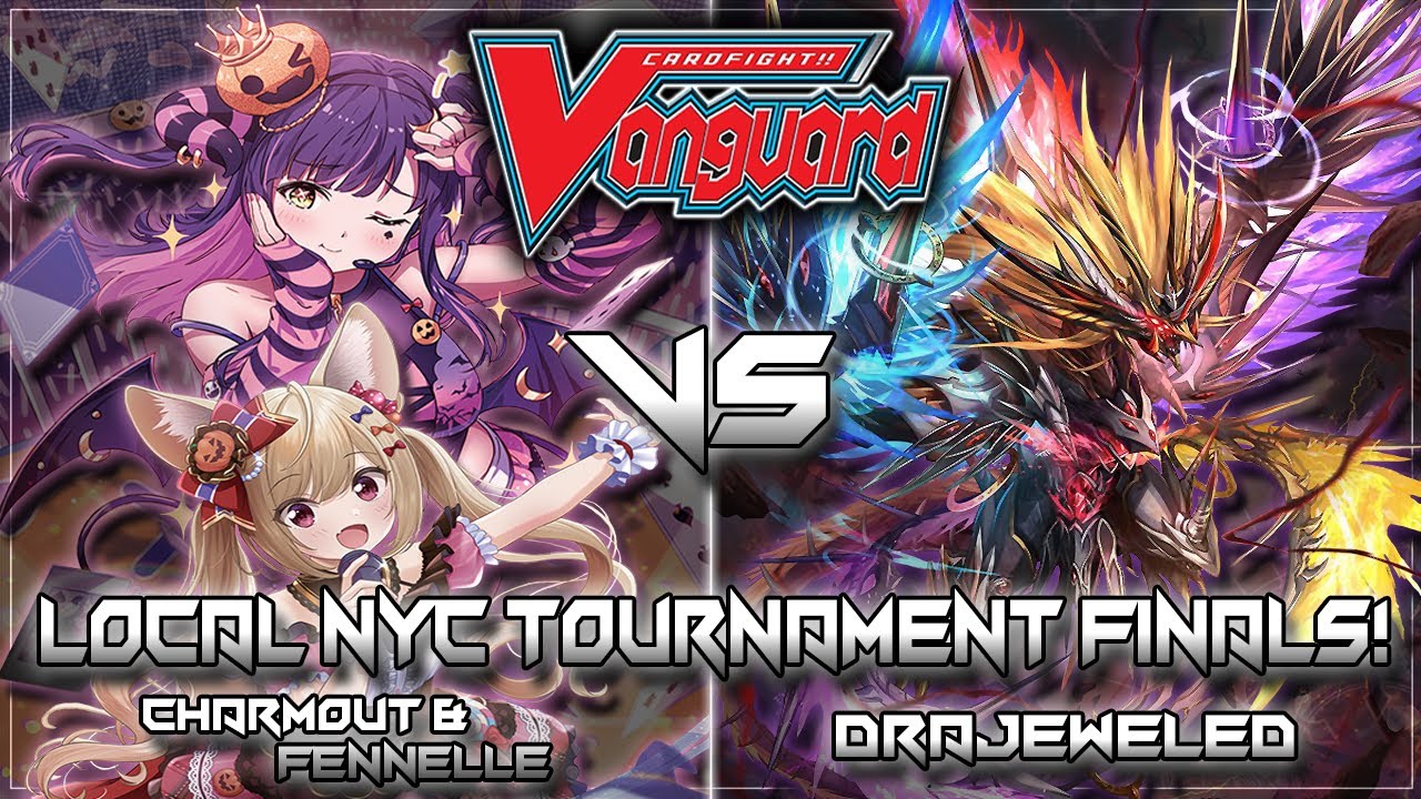 [2/22/24] NYC Cardfight Vanguard Standard Tourney Final Rounds: [Charmout/Fennelle] VS [Drajeweled]