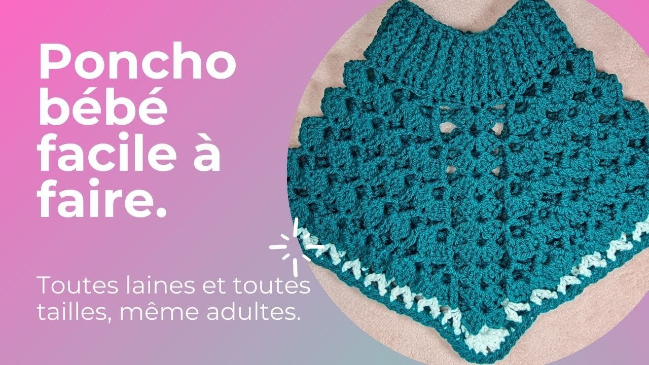 Poncho facile pour bébé + toutes tailles.