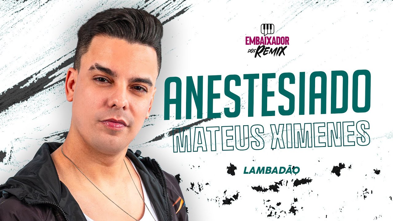 ANESTESIADO - MATEUS XIMENES - LAMBADÃO 💃🏻 🕺🏻 🪩 | LANÇAMENTO