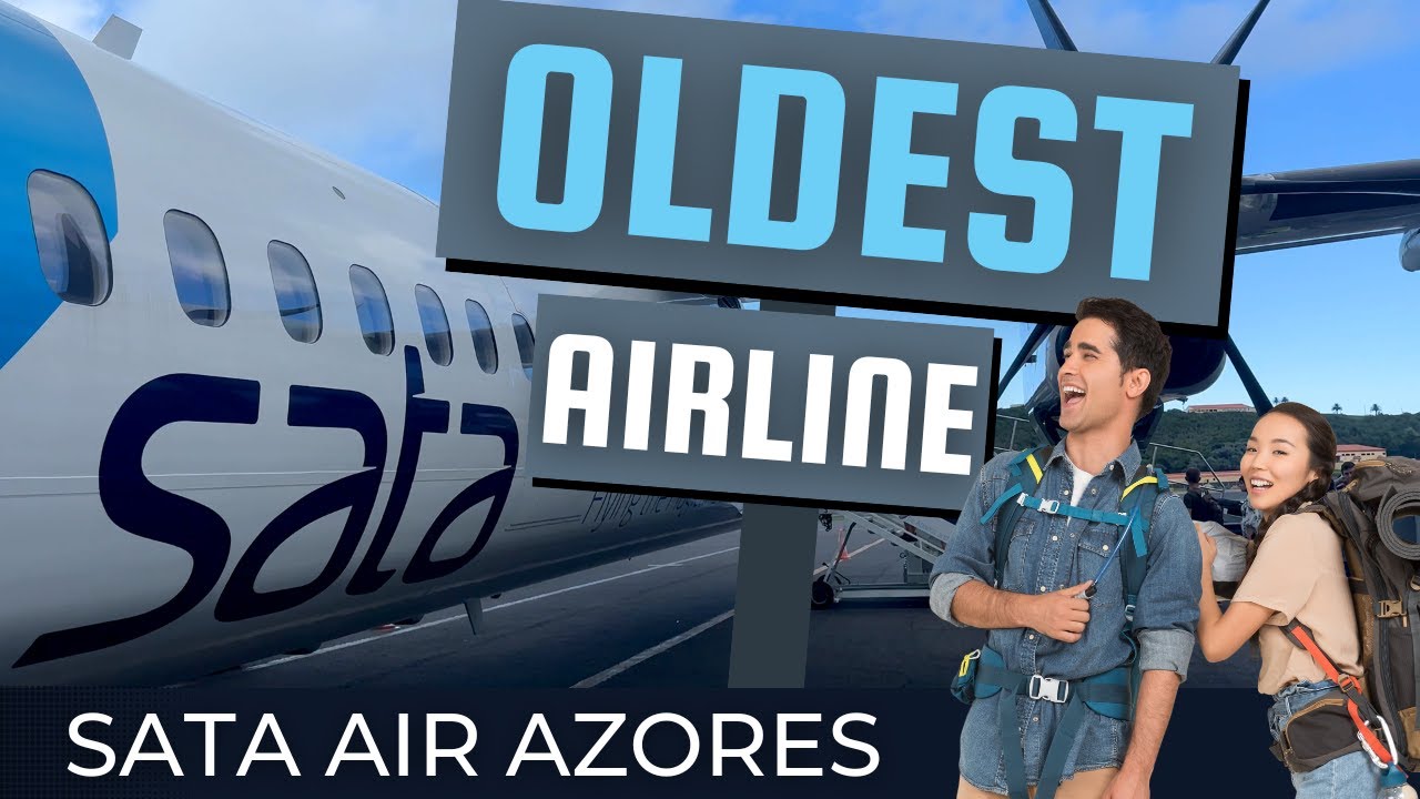Why SATA Air Azores is one of the OLDEST AIRLINE in the WORLD??