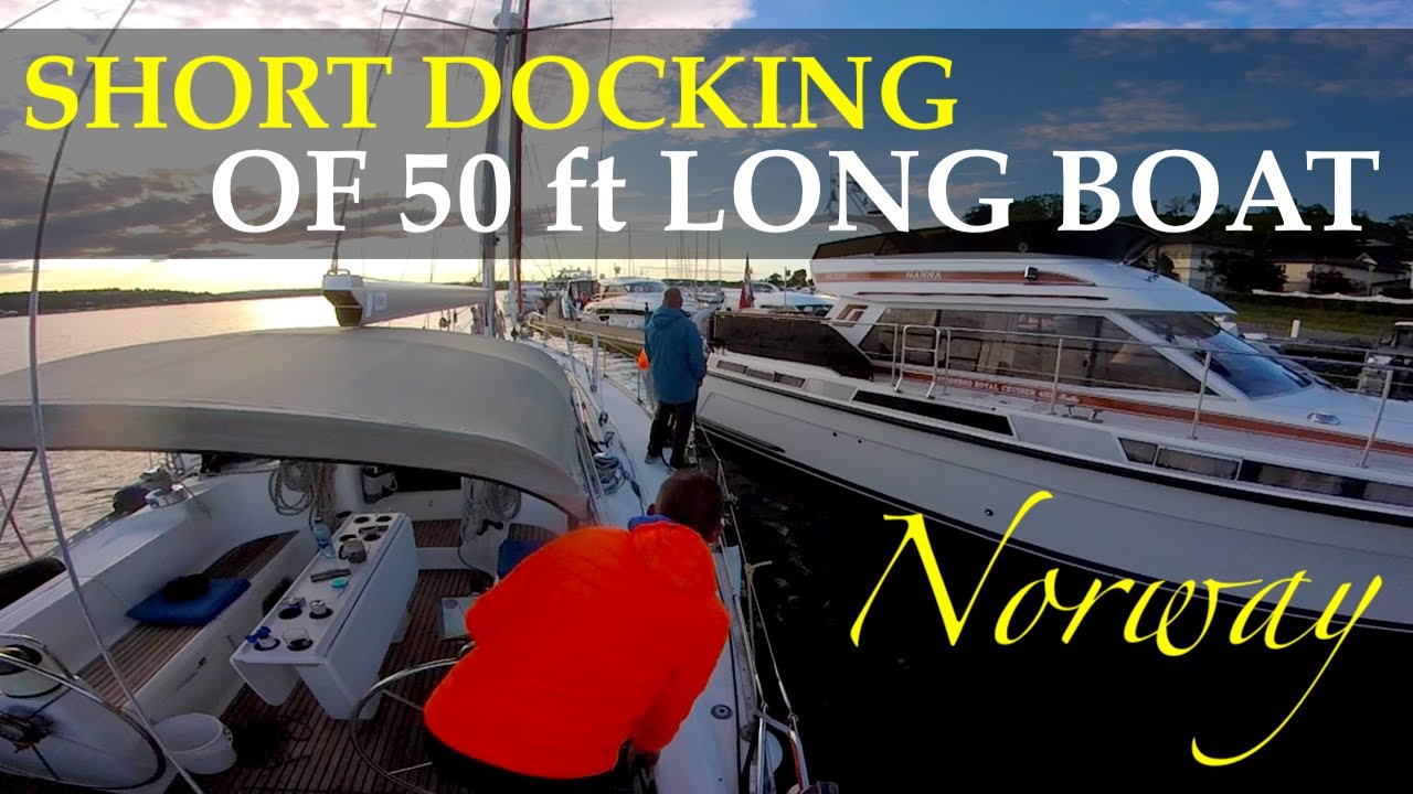 Short Docking of 50 ft Sailboat