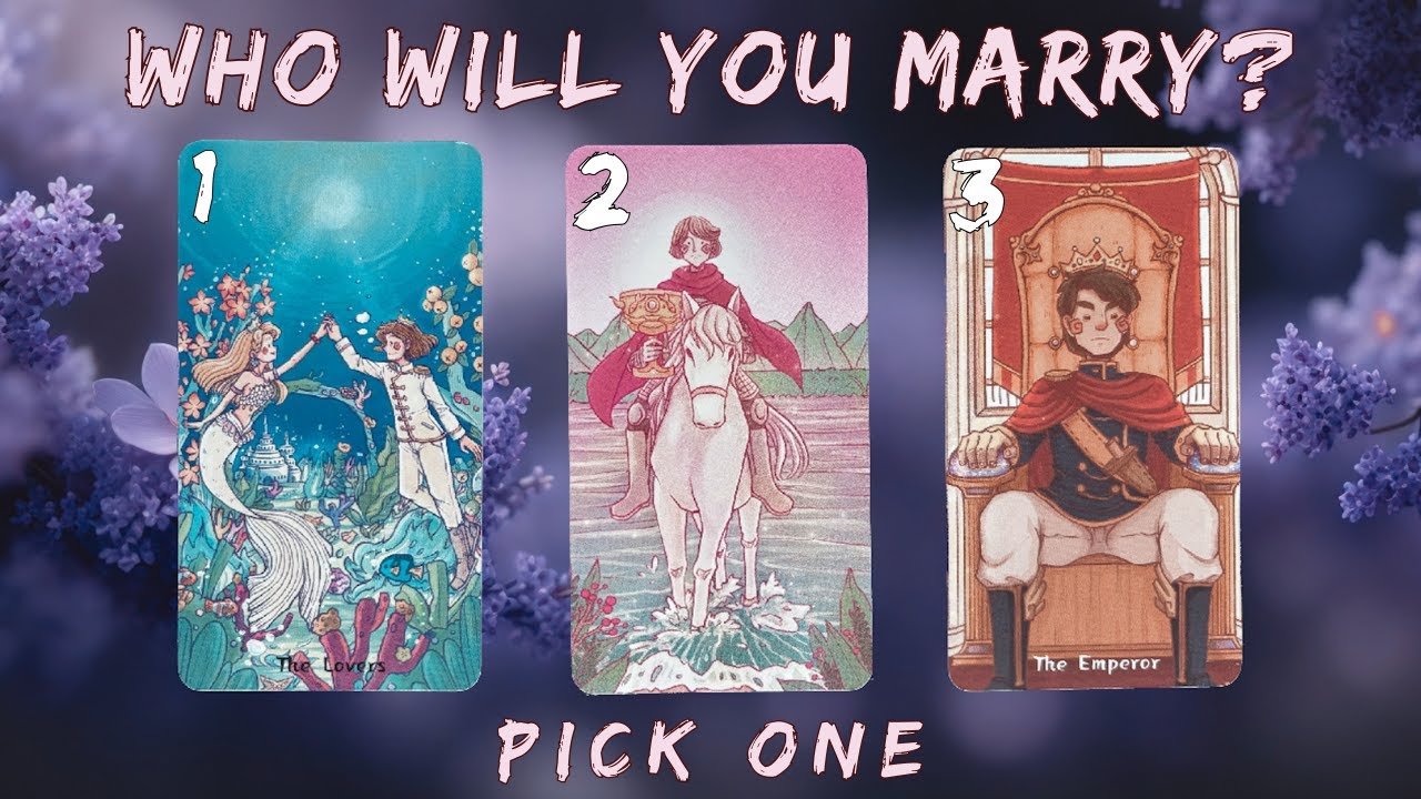 Who Is The One You'll Marry? TAROT Pick A Card