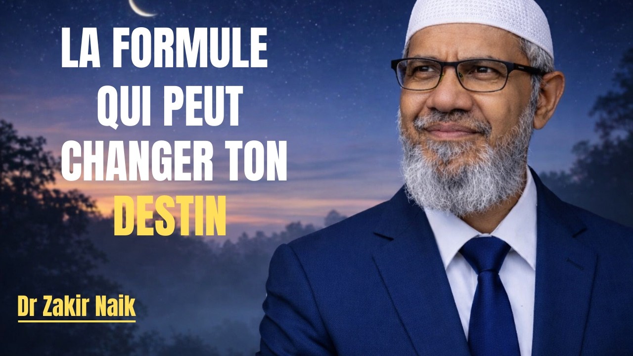 La formule qui peut changer ton destin || Zakir Naik