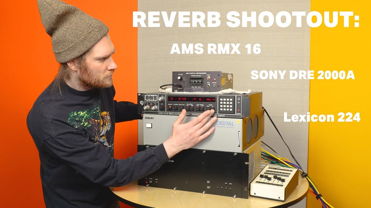 DIGITAL REVERB SHOOTOUT: AMS RMX 16 vs SONY DRE 2000A vs LEXICON 224