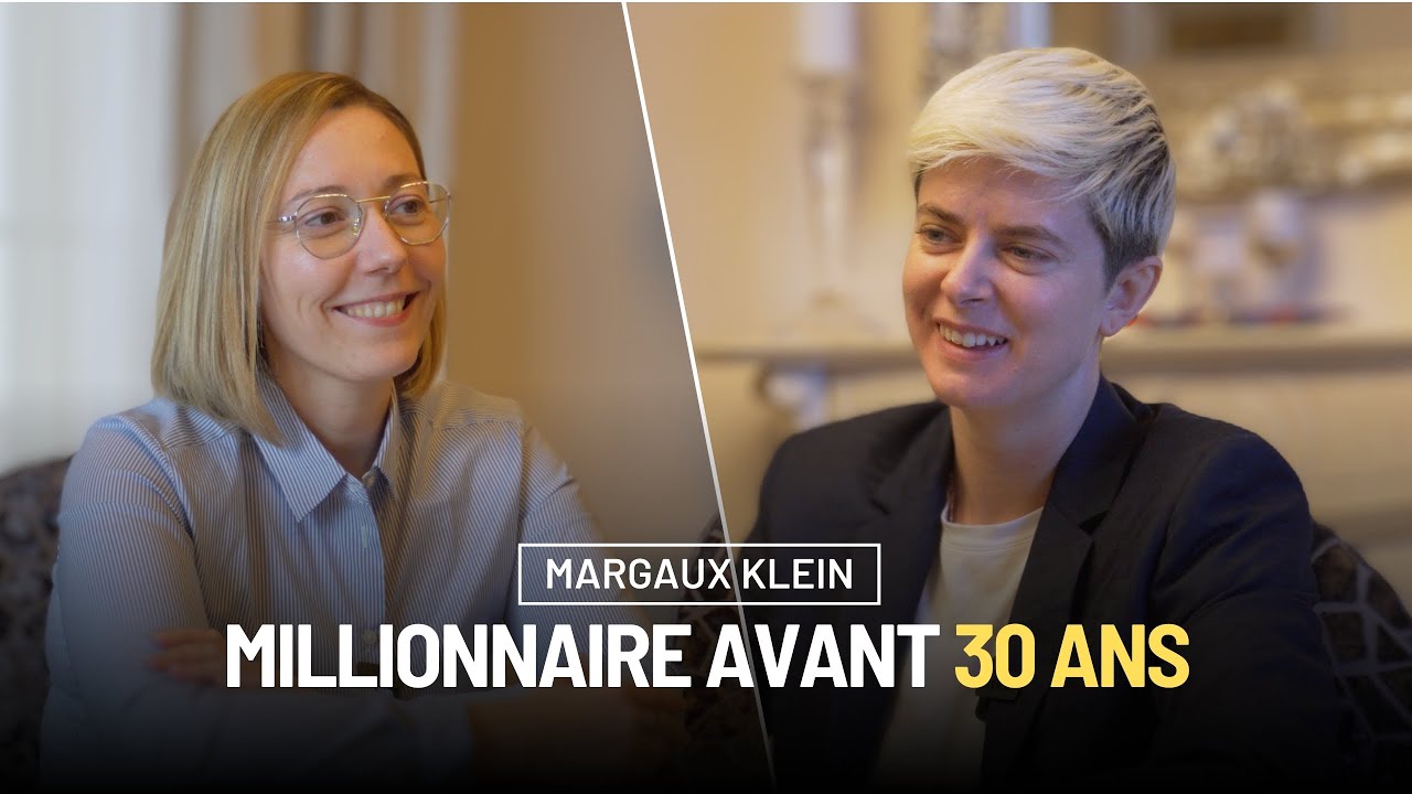 Margaux Klein, Millionnaire avant 30 ans @MargauxKlein