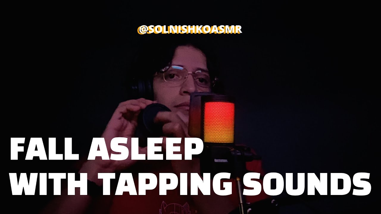 ASMR Making you fall asleep in less of 10 minutes with tapping sounds #asmr #asmrtapping #asmrsounds