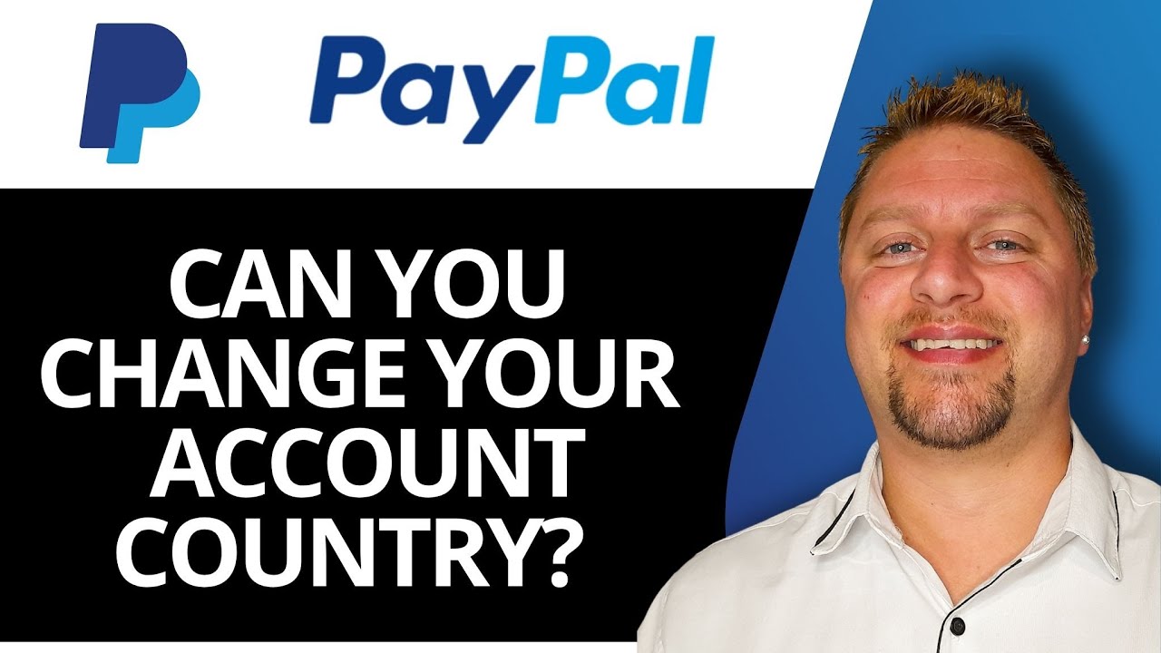 Можно ли изменить страну своего счёта PayPal? 2026