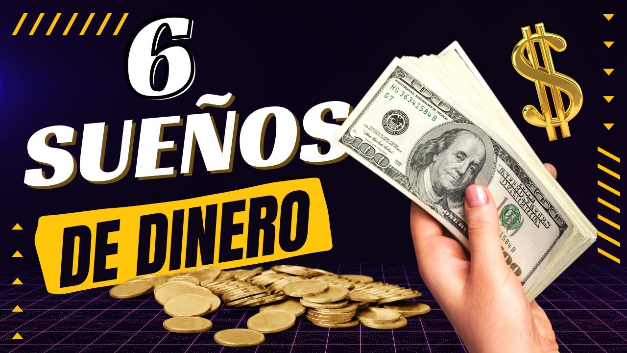 💵 6 Sue&ntilde;os que NO SAB&Iacute;AS y ANUNCIAN Riqueza 💰