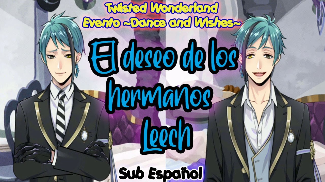 El deseo de los hermanos Leech *Evento Dance and Wishes* Sub español