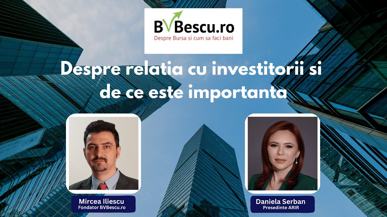 Despre Relatia cu investitorii si importanta ei pentru Piata de capital  - cu Daniela Serban (ARIR)