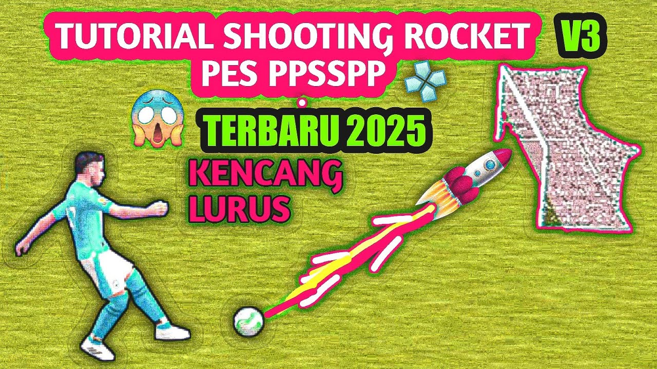 BUSET ! TUTORIAL CARA SHOOTING ROCKET V3 EFOOTBALL PES PPSSPP | TEMBAK KERAS