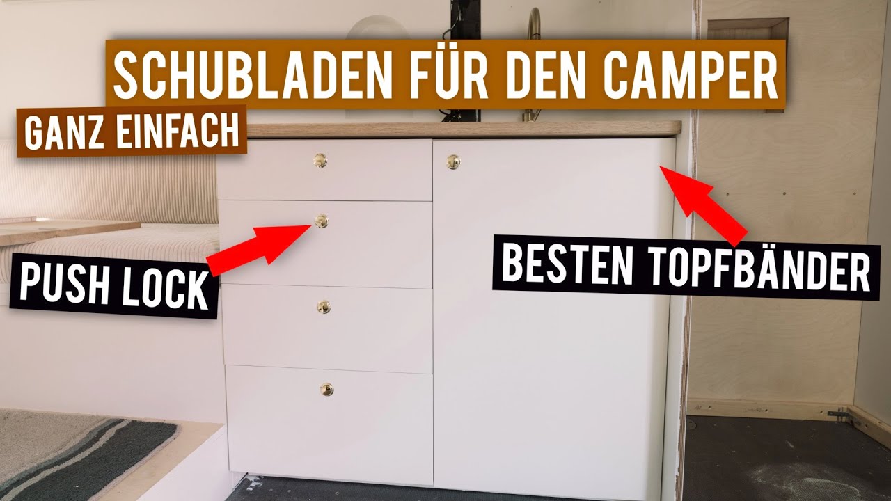 Schubladen mit Push Lock im VAN für die Küche ∙ Anleitung ∙Teil 2 ∙ DIY Campervan Selbstausbau #23