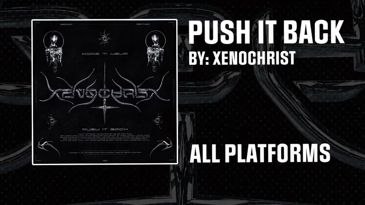 PUSH IT BACK by: XENOCHRISRT | Trap Metal + Cyberpunk