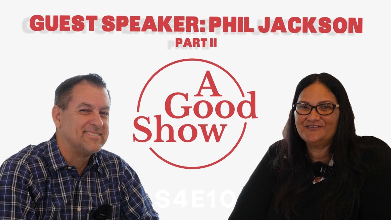 A GOOD SHOW – S4EP10: PART II