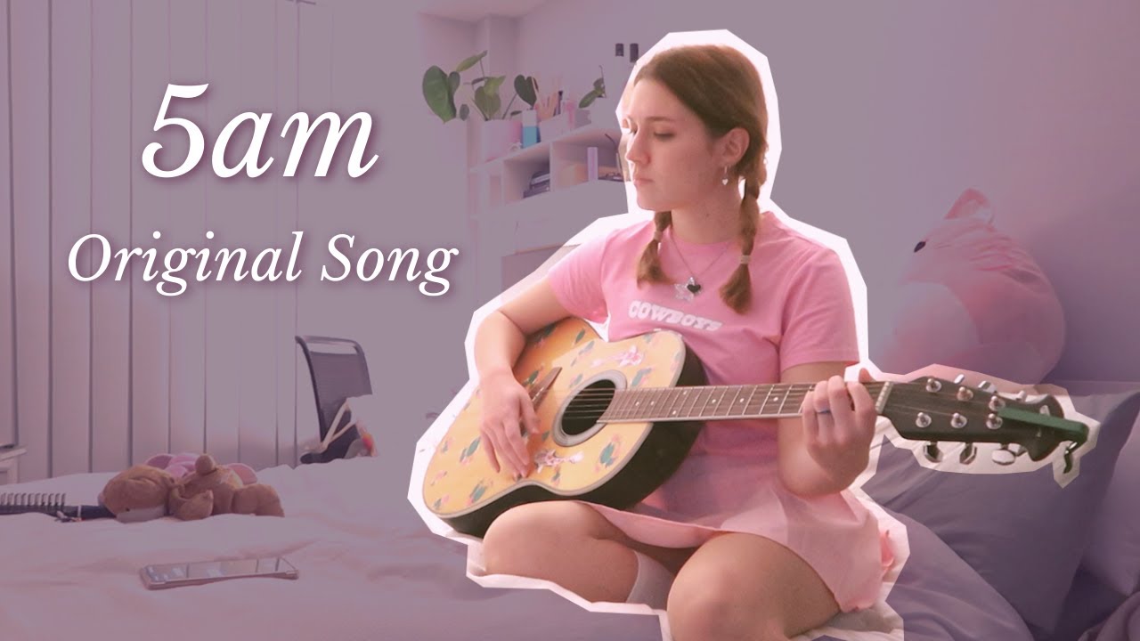5am - original song | bedroom demo ♡