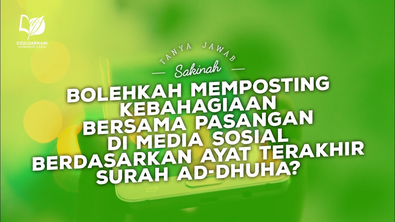 Bolehkah Memposting Kebahagiaan Bersama Pasangan di Media Sosial Berdasarkan Ayat di Surah Ad-Dhuha?