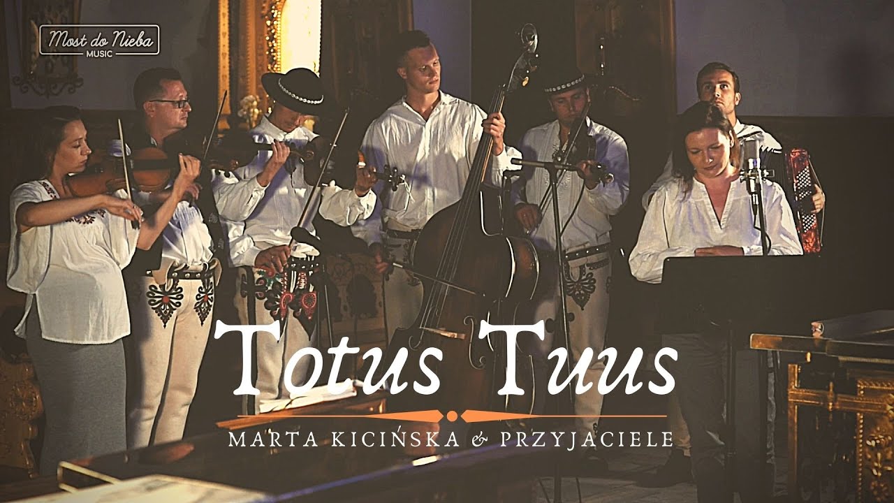 Totus Tuus na Moście do Nieba - Marta Kicińska & Przyjaciele