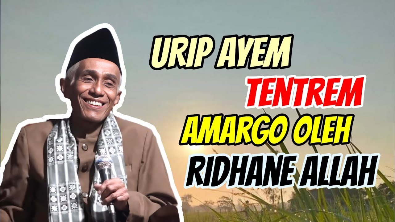 SUPOYO URIP AYEM TENTREM TETEG ATI NGIBADAH MARING ALLAH __ KH M SHOLIHUN 