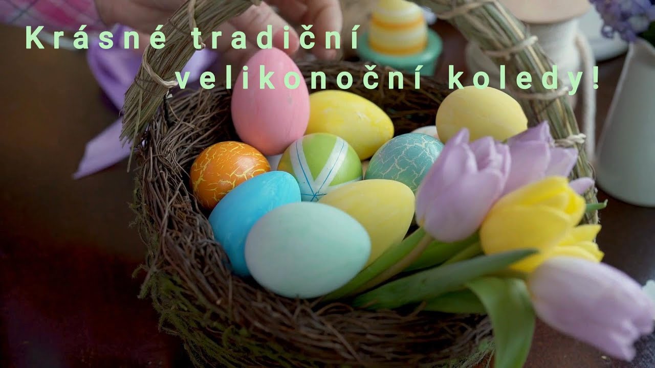Krásné tradiční velikonoční koledy, ve veselém rytmu!