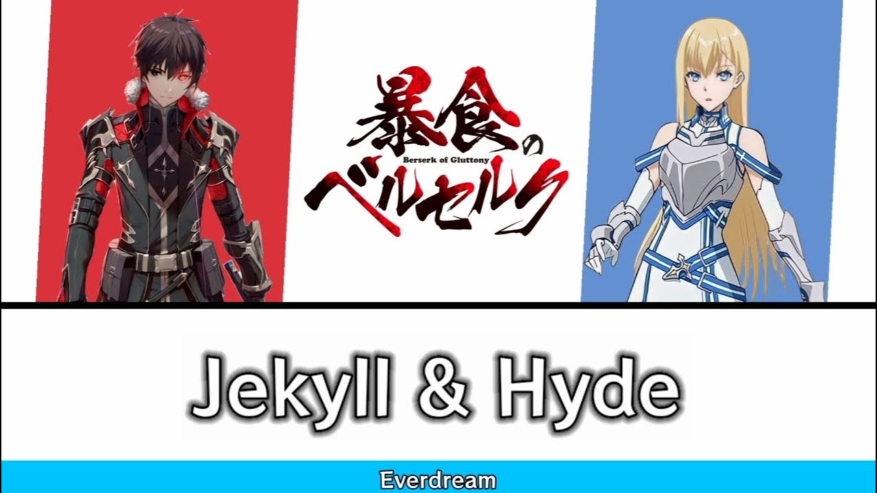 Boushoku no Berserk Op.F | Everdream - Jekyll & Hyde | [Lirik & TL]