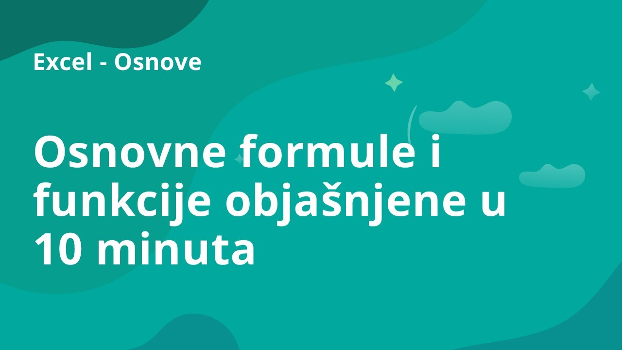 Excel osnovne formule i funkcije objašnjene u 10 minuta