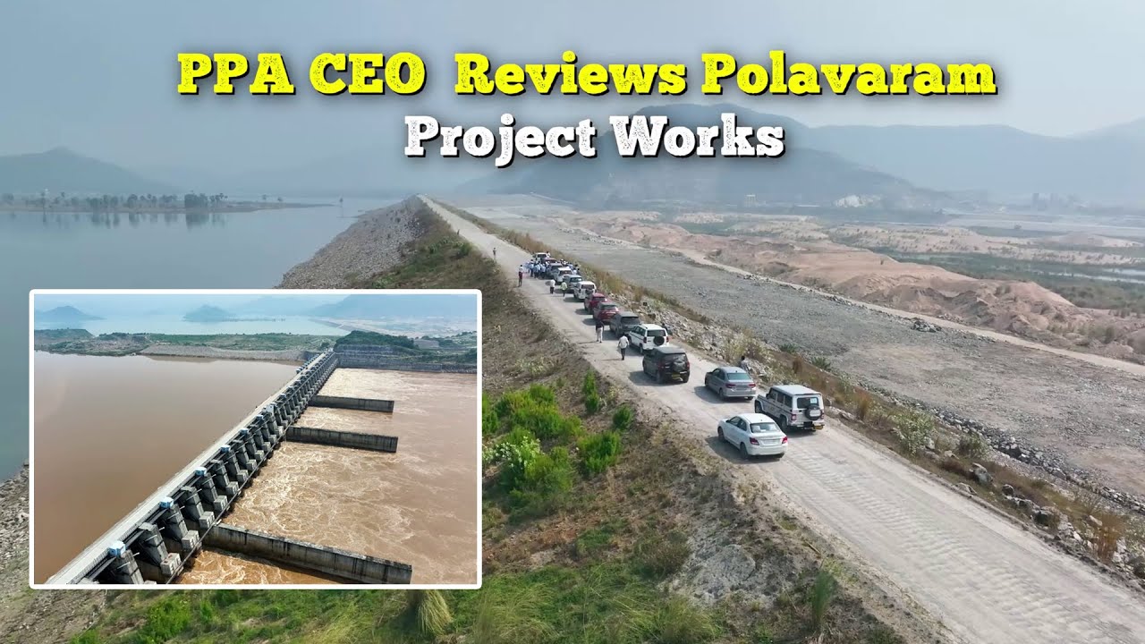 PPA CEO Reviews Polavaram Project Works | Megha Engineering