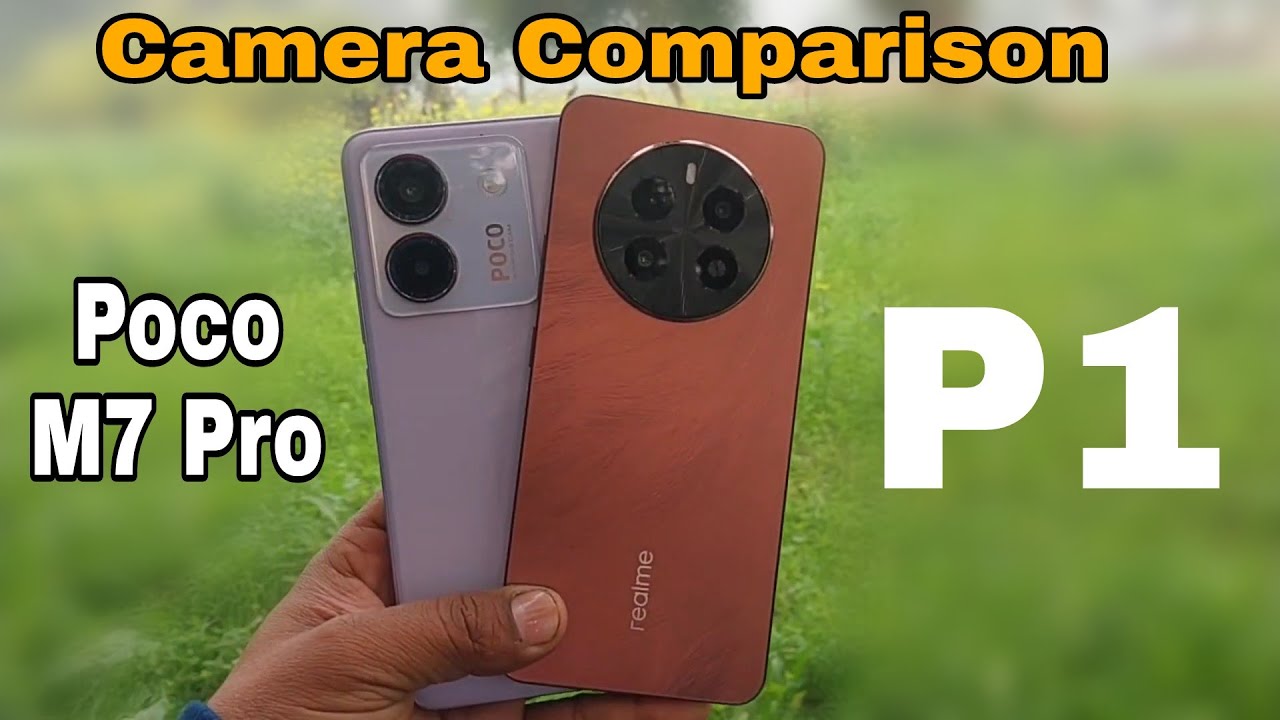 Poco M7 Pro vs Realme P1 5G Camera Comparison?