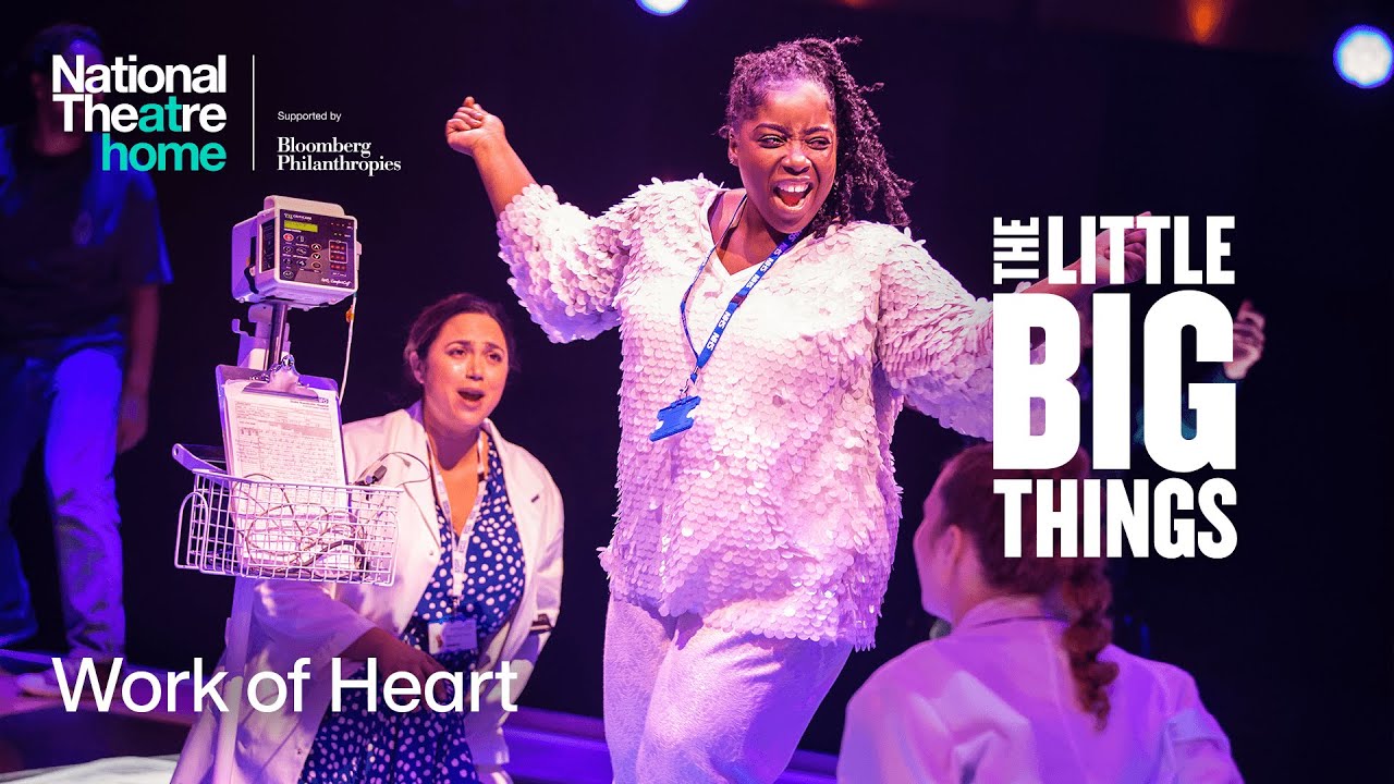The Little Big Things | Exclusive Clip: Work of Heart | National Theatre at Home