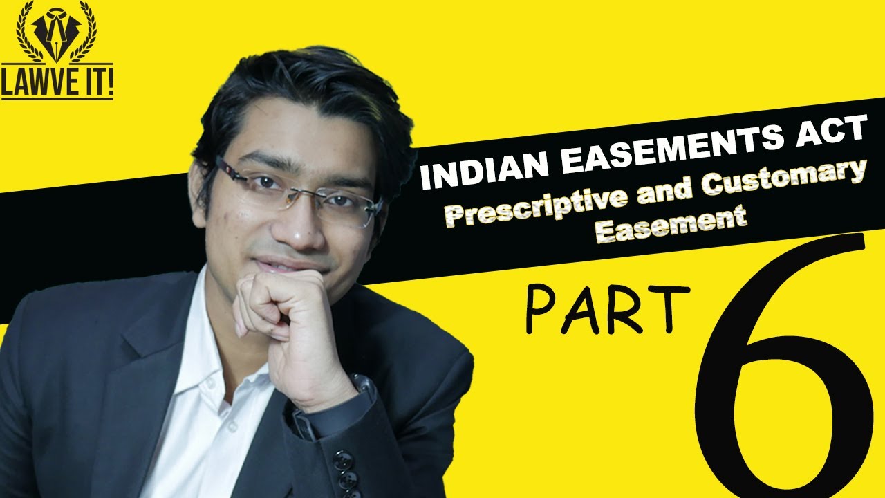 INDIAN EASEMENT ACT,1882\Section 15,16,17,18\EASEMENT by PRESCRIPTION and CUSTOM (English)\Lawve it!
