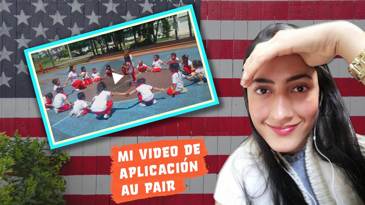 Como hacer el video de Presentación Au Pair Tips y Reacción a mi video como AuPair en Estados Unidos