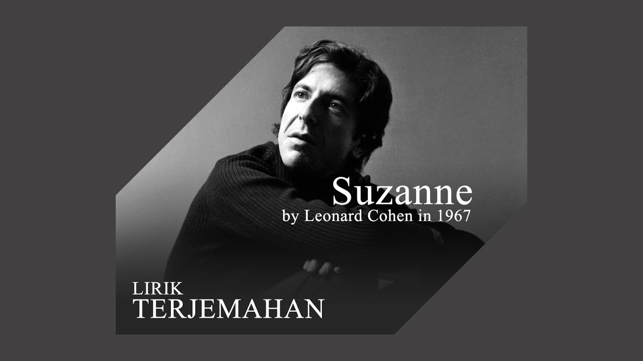 Leonard Cohen - Suzanne (Lyrics) | Lirik Terjemahan