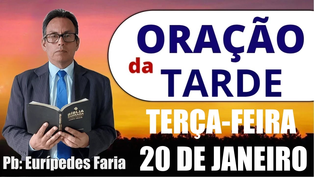 ORAÇÃO DA TARDE - TERÇA-FEIRA - 20 DE JANEIRO 2026 - PODE DEIXAR O SEU PEDIDO DE ORAÇÃO