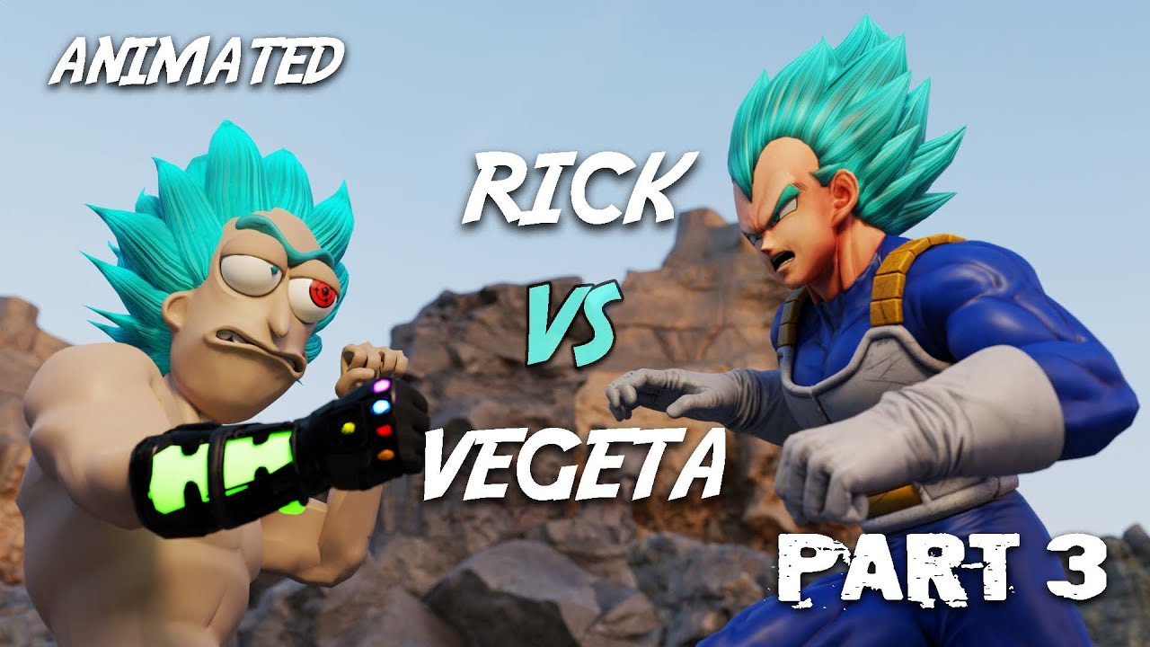 Vegeta VS Rick [PART 3] SS Blue With INFINITY STONES - Rick & Morty Dragon Ball Super