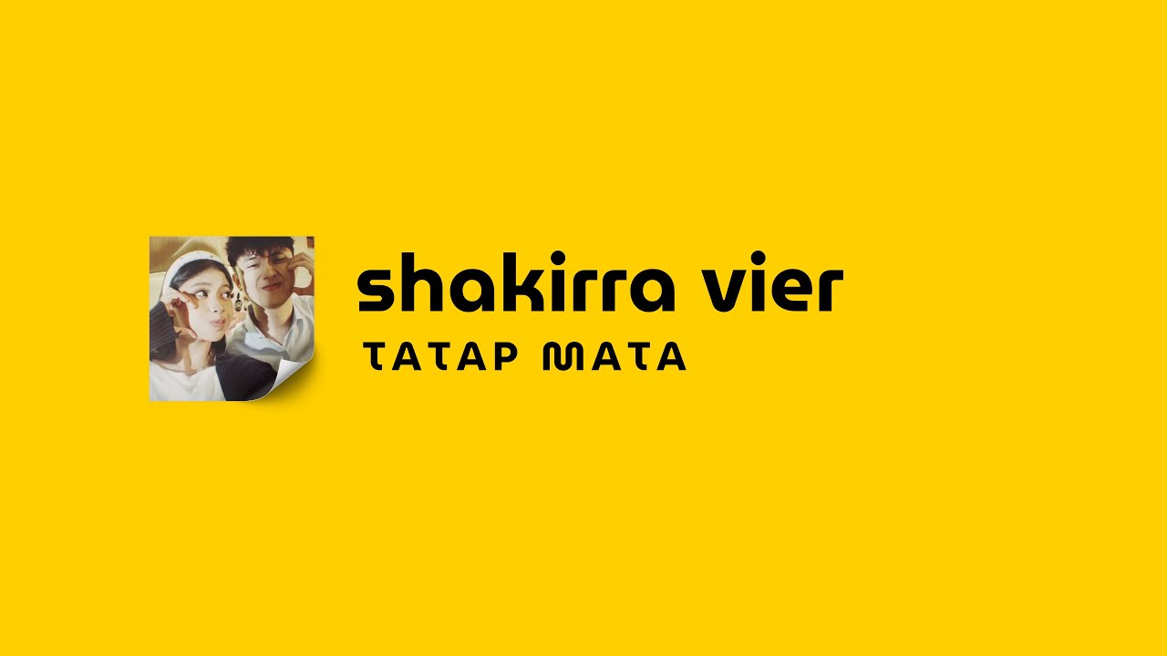 SHAKIRRA VIER - TATAP MATA || LIRIK