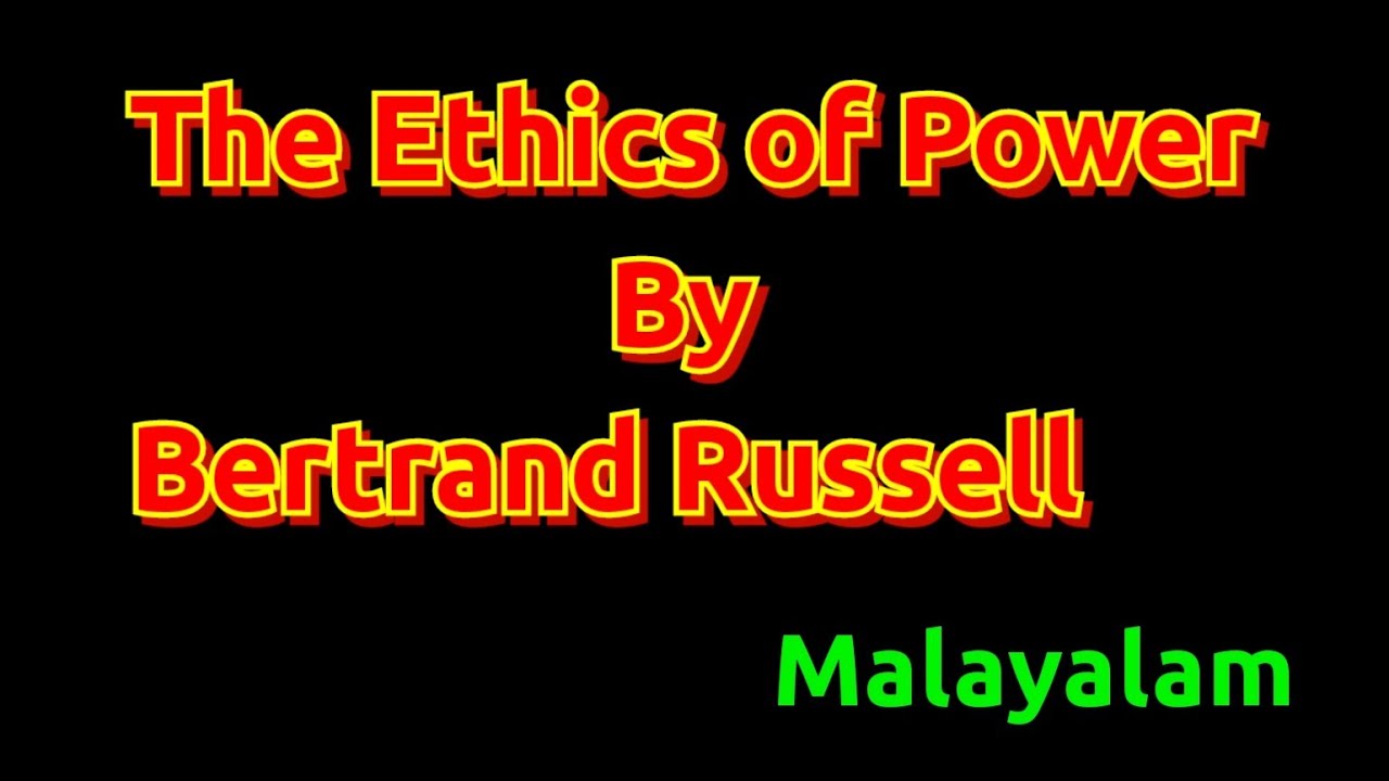 The Ethics of Power by Bertrand Russell in Malayalam