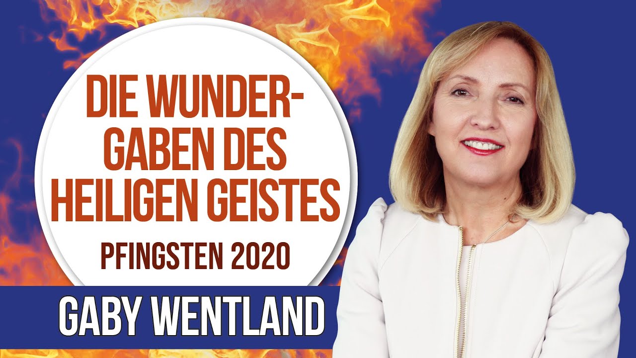 Gaby Wentland - Die Wundergaben des Heiligen Geistes (Pfingstkonferenz - 01.06.2020 - 10:00 Uhr)