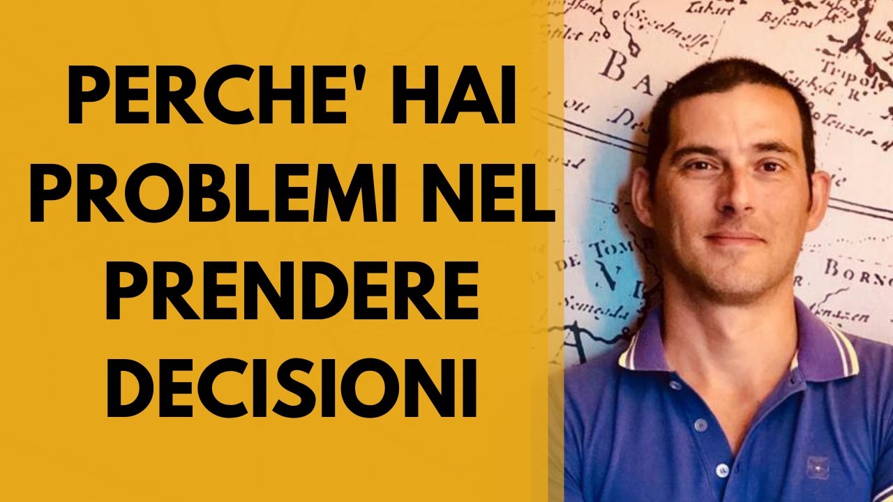 Perché ti senti bloccato? Cosa ti impedisce di prendere decisioni?