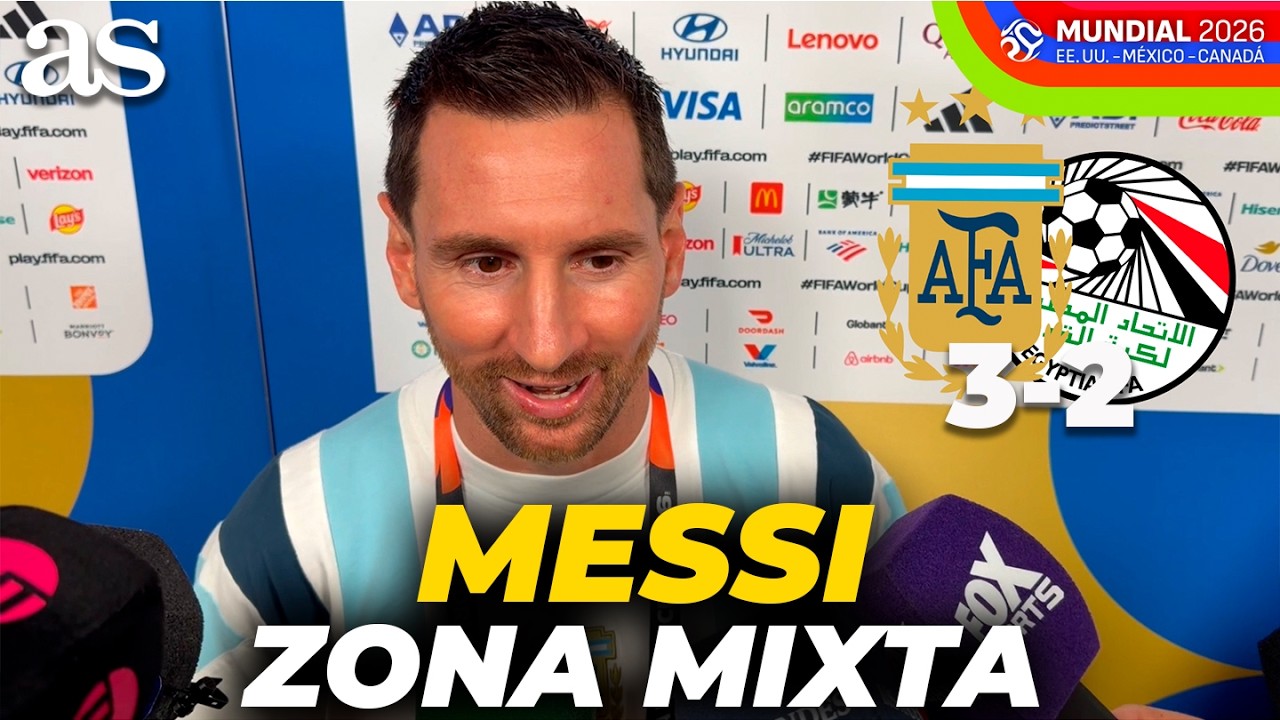 MESSI, ZONA MIXTA completa tras su M&Aacute;GICA ACTUACI&Oacute;N en el ARGENTINA 3 - EGIPTO 2 | MUNDIAL 2026