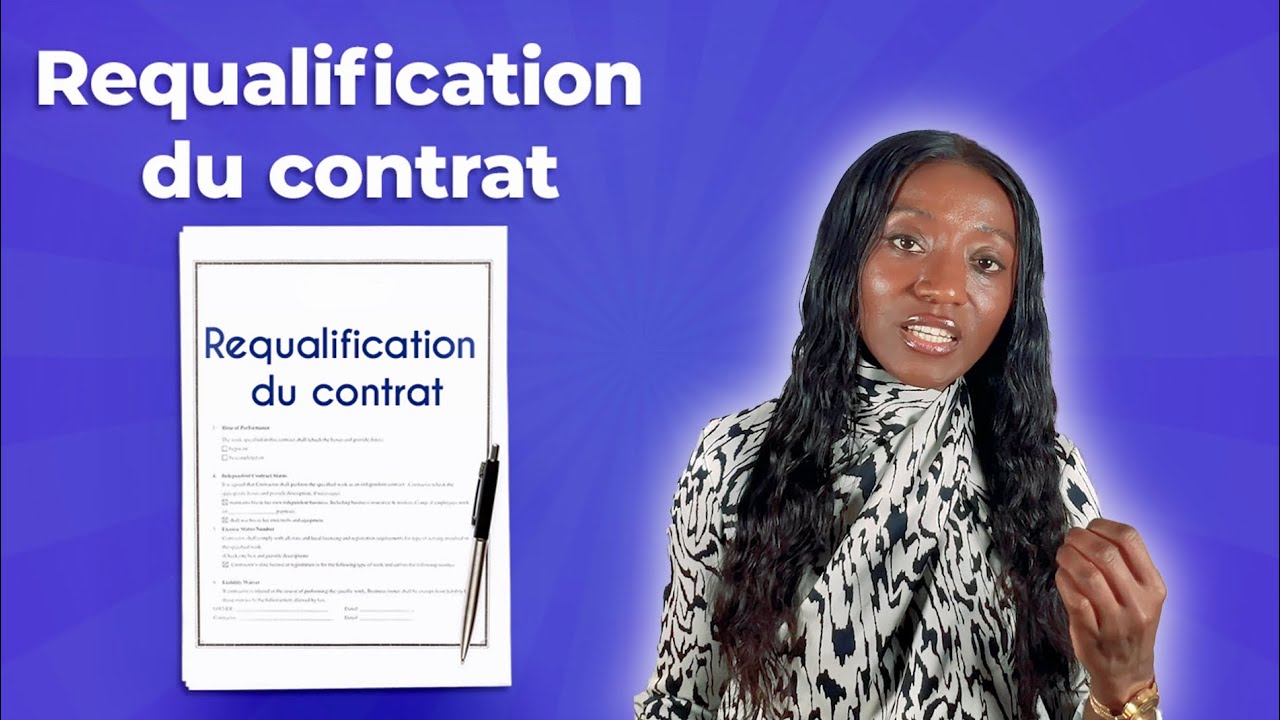 Requalification du contrat par le juge - Ma&icirc;tre Laura NGOUNE