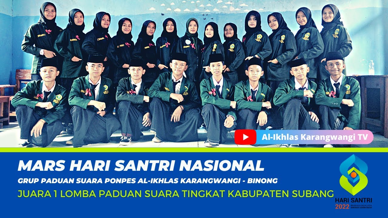 MARS HARI SANTRI NASIONAL  - Paduan Suara Pondok Pesantren Al-Ikhlas Karangwangi - Binong - Subang