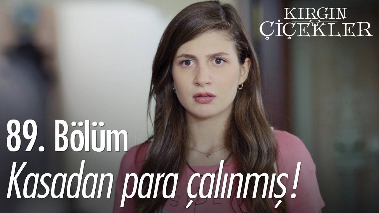 Kasadan para çalınmış! - Kırgın Çiçekler 89. Bölüm